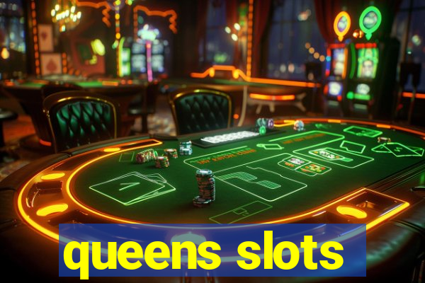 queens slots