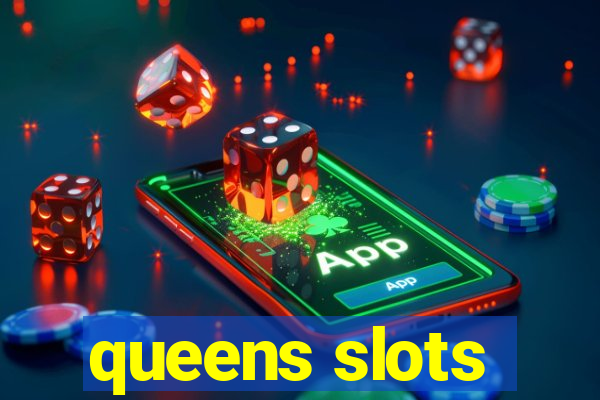 queens slots