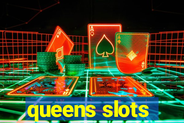 queens slots