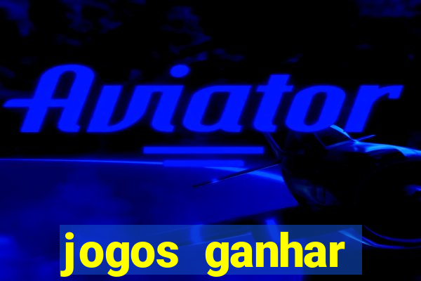 jogos ganhar dinheiro verdade