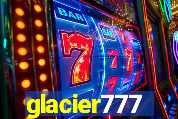 glacier777