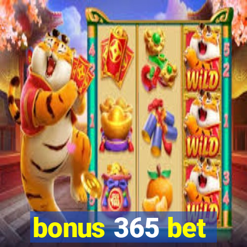 bonus 365 bet