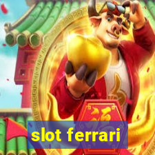 slot ferrari