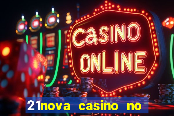 21nova casino no deposit bonus code