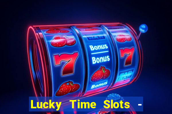 Lucky Time Slots - Casino 777