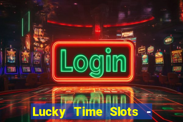 Lucky Time Slots - Casino 777