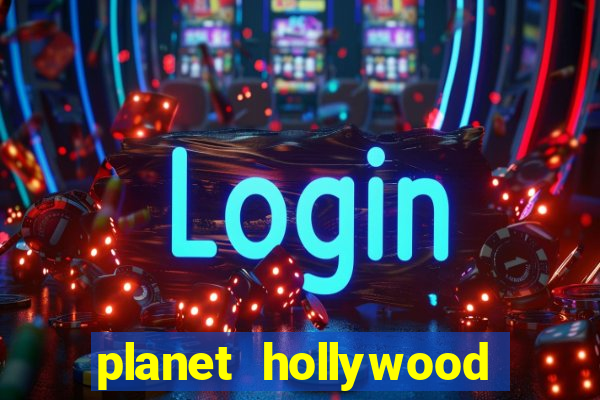 planet hollywood resort casino