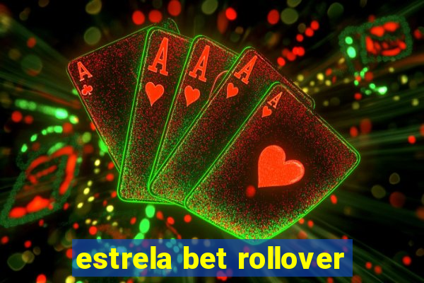 estrela bet rollover