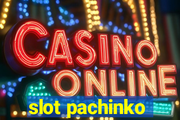 slot pachinko