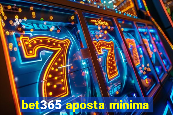 bet365 aposta minima