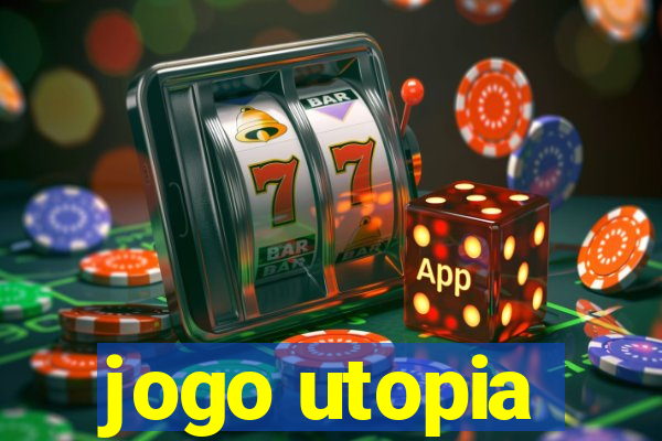 jogo utopia