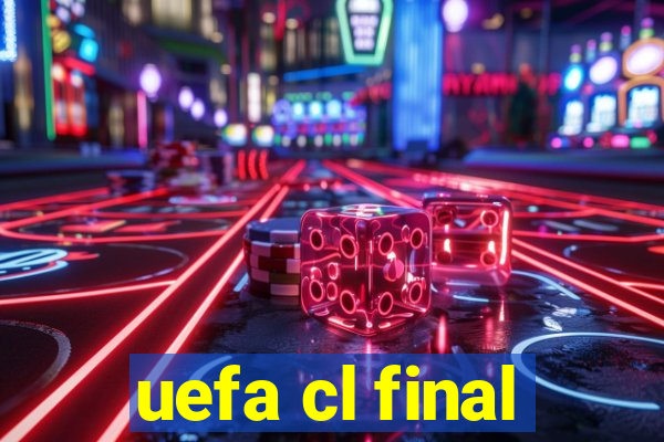 uefa cl final