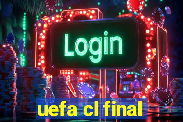 uefa cl final