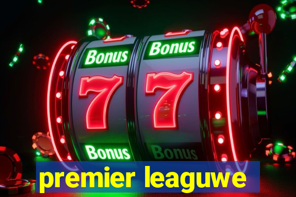 premier leaguwe