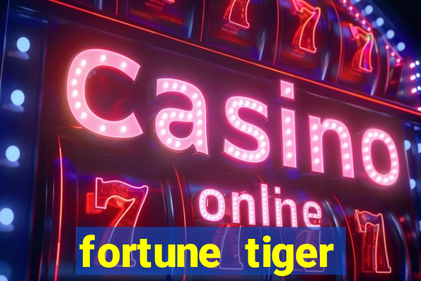 fortune tiger depósito mínimo 10 reais