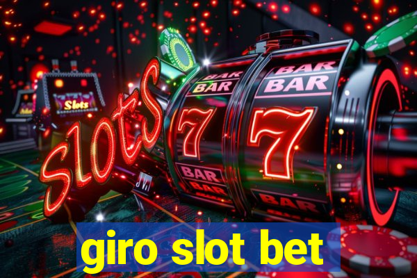 giro slot bet