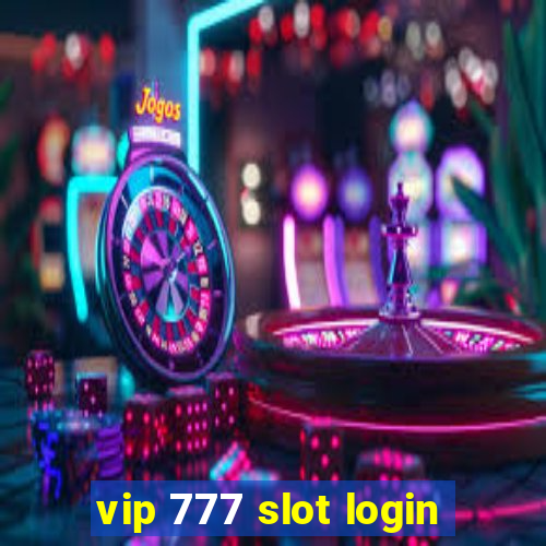 vip 777 slot login