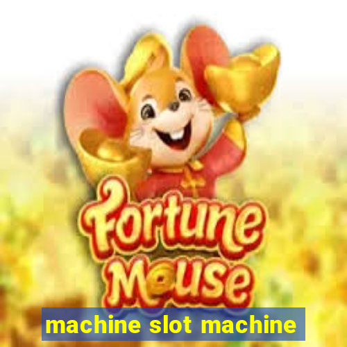 machine slot machine