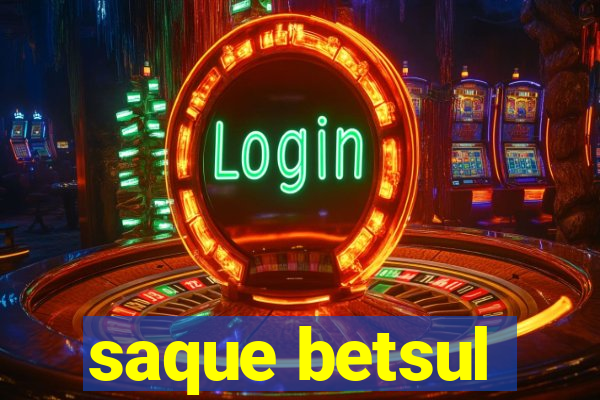 saque betsul