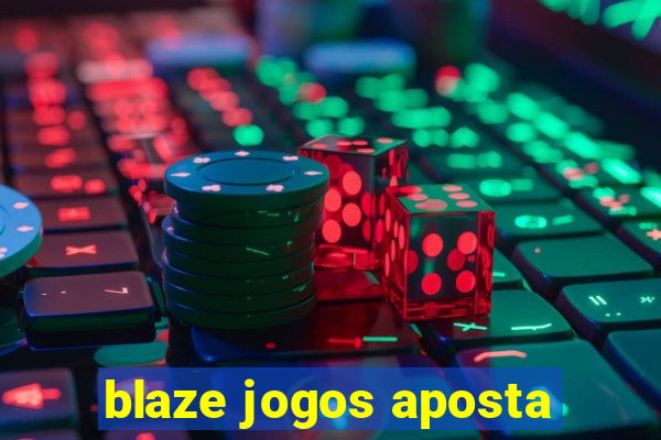 blaze jogos aposta