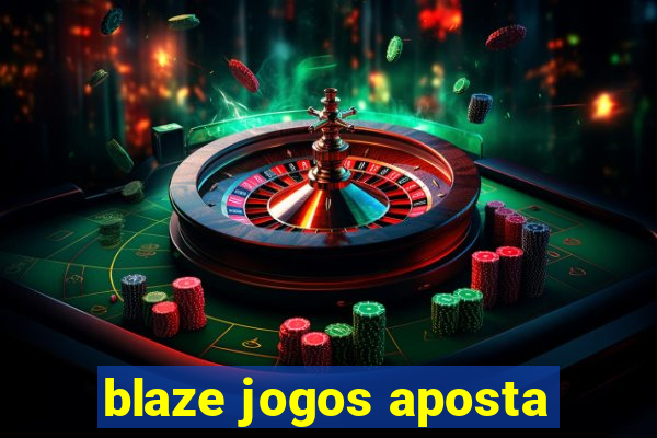 blaze jogos aposta