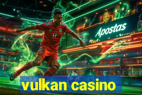 vulkan casino