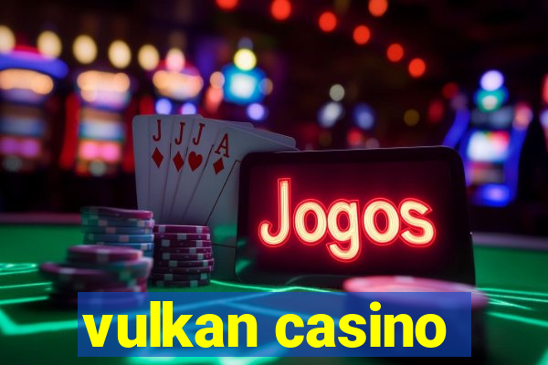 vulkan casino