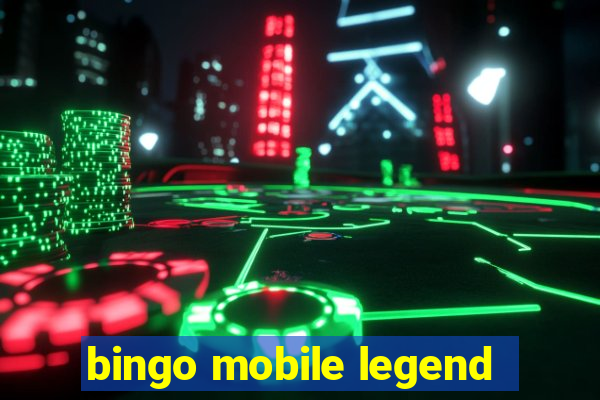 bingo mobile legend