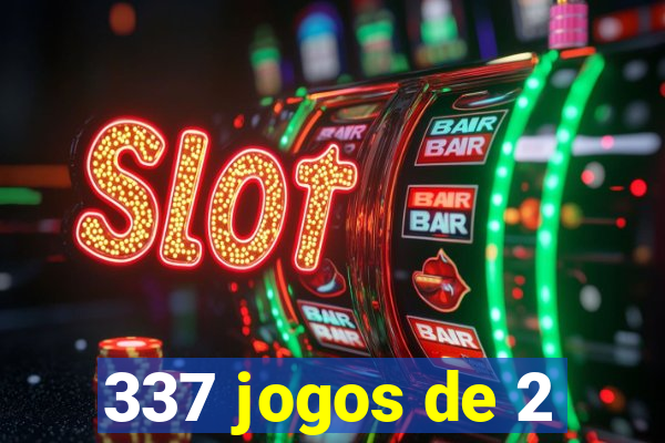 337 jogos de 2