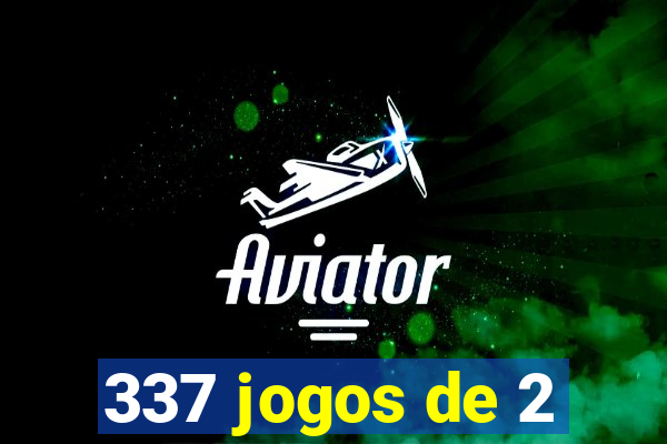 337 jogos de 2