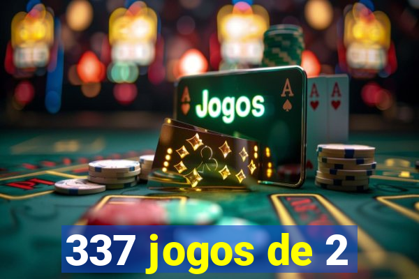 337 jogos de 2