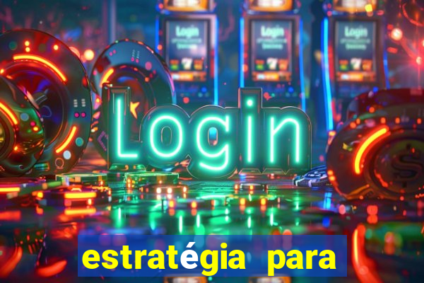 estratégia para ganhar no fortune tiger