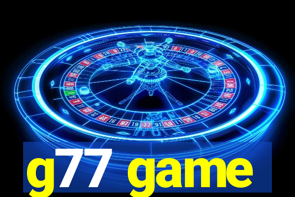 g77 game