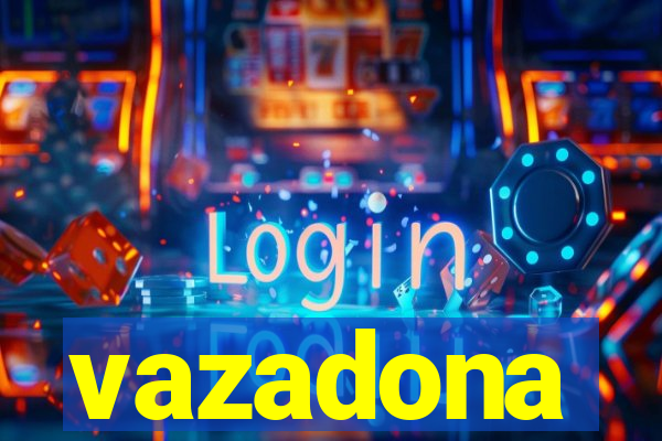 vazadona