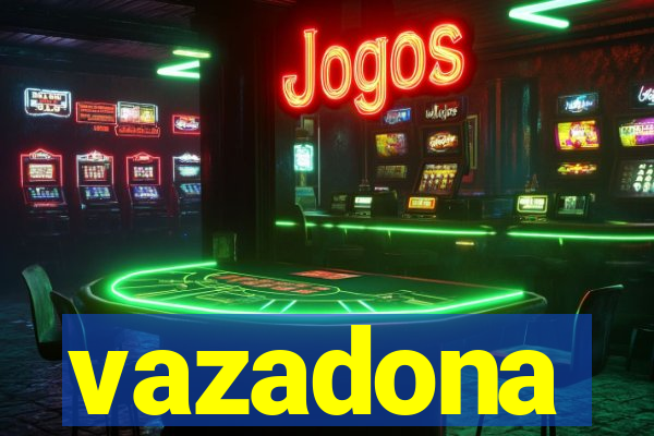 vazadona