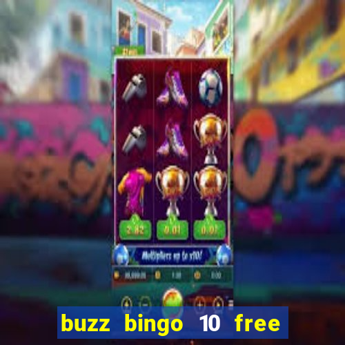 buzz bingo 10 free spins no deposit