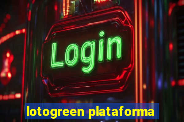 lotogreen plataforma