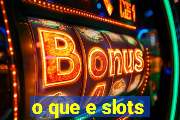 o que e slots