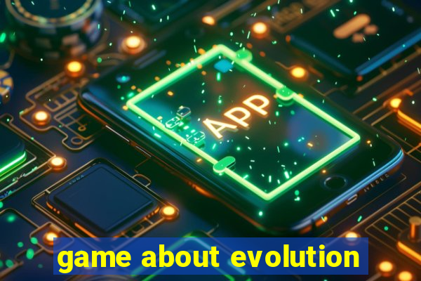 game about evolution