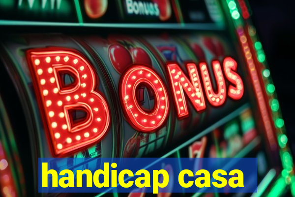 handicap casa