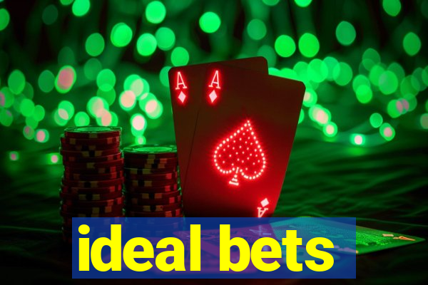 ideal bets