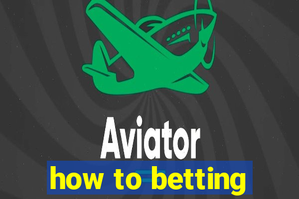 how to betting