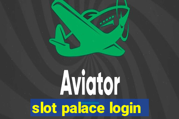 slot palace login