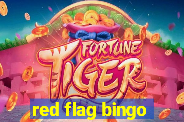 red flag bingo