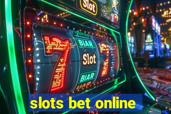 slots bet online