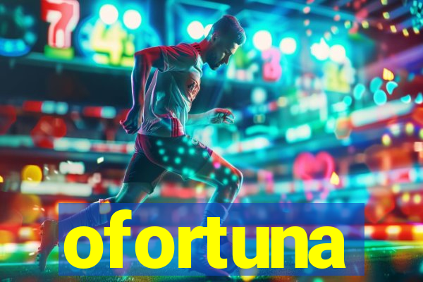 ofortuna