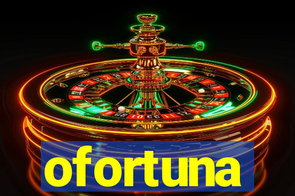 ofortuna