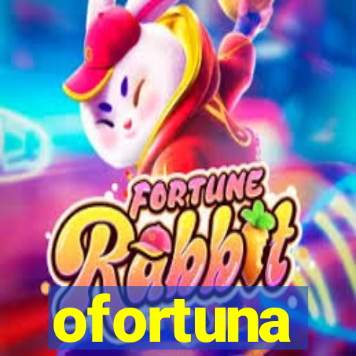 ofortuna