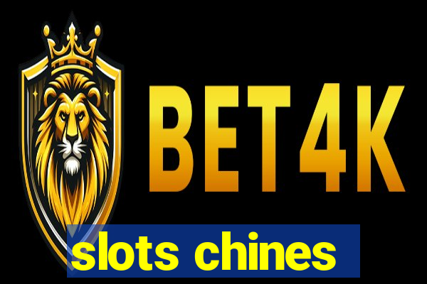 slots chines