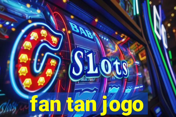 fan tan jogo